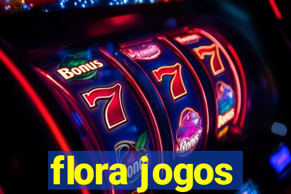 flora jogos